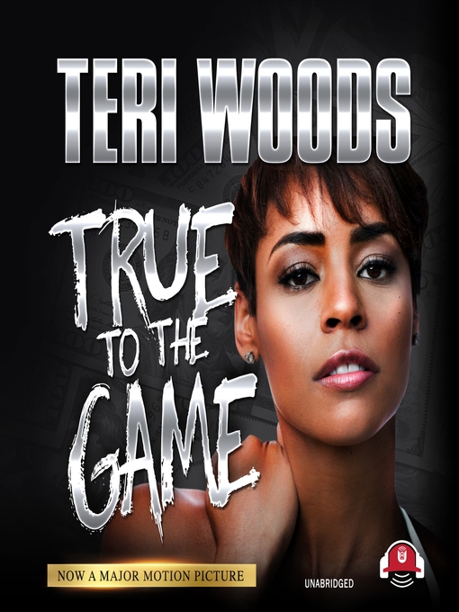 Title details for True to the Game by Teri Woods - Available